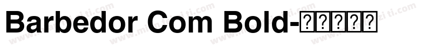 Barbedor Com Bold字体转换